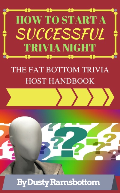How To Start A Successful Trivia Night - The Fat Bottom Trivia Host Handbook